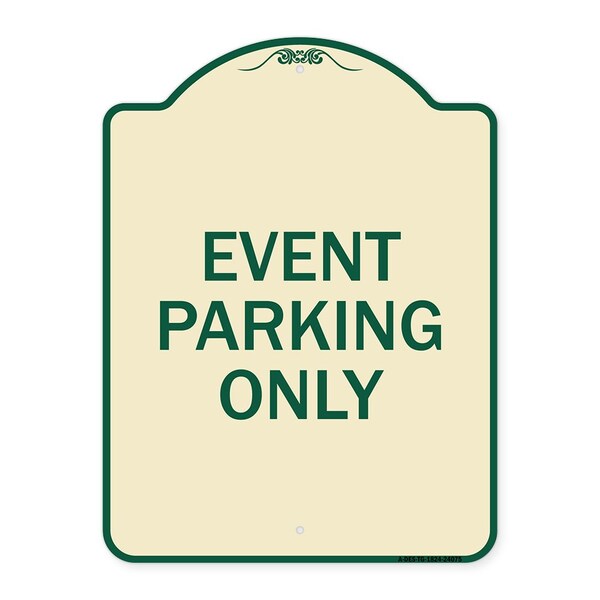 Designer Series Event Parking Only, Tan & Green Heavy-Gauge Aluminum Sign, 24" x 18", TG-1824-24075